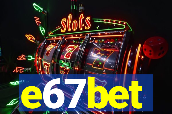 e67bet