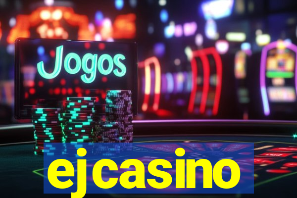 ejcasino