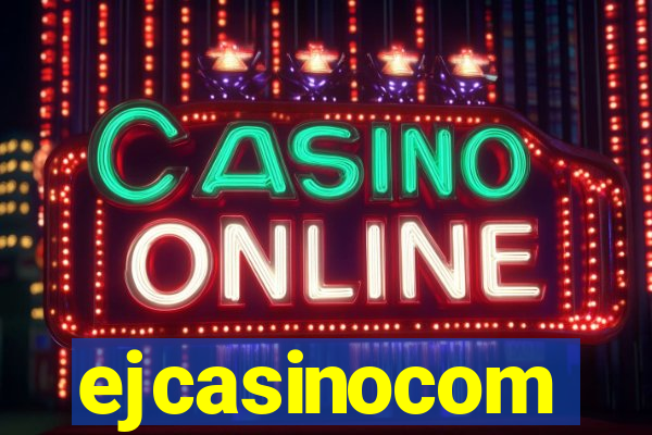 ejcasinocom