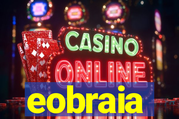 eobraia