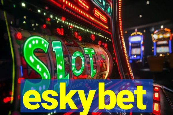 eskybet