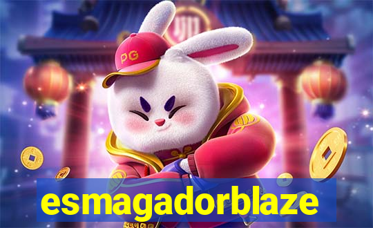 esmagadorblaze