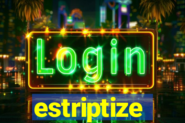 estriptize