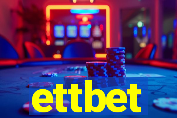 ettbet