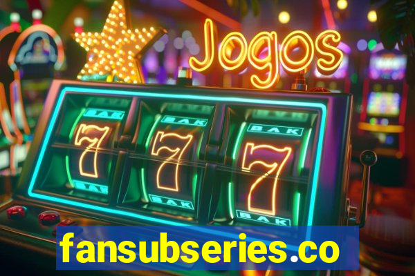 fansubseries.com