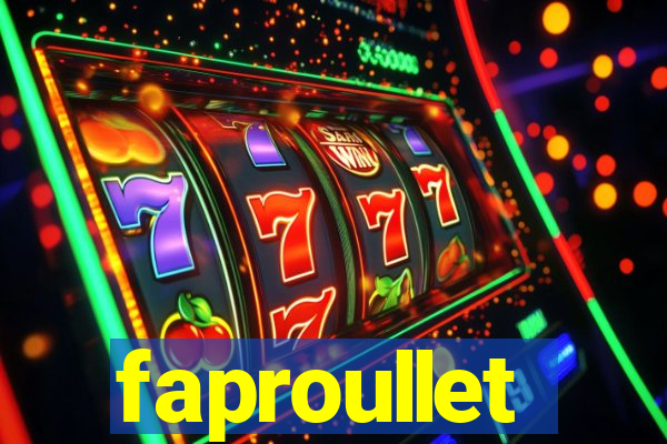 faproullet