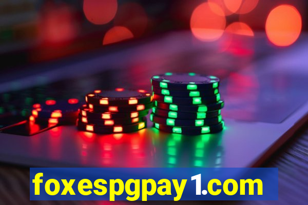 foxespgpay1.com