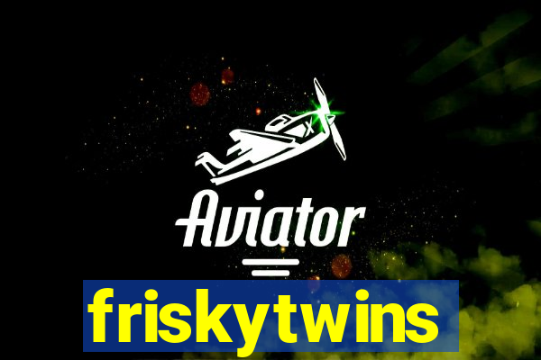 friskytwins