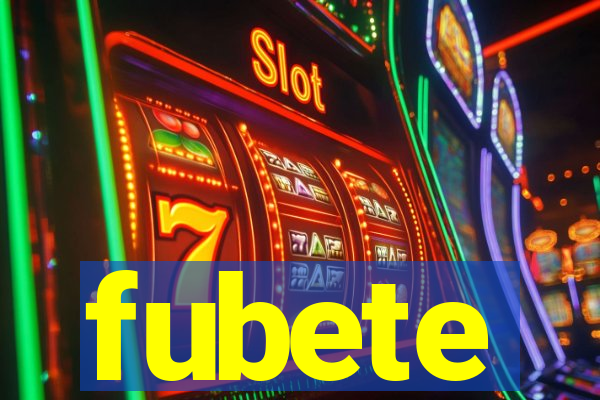 fubete