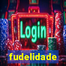fudelidade
