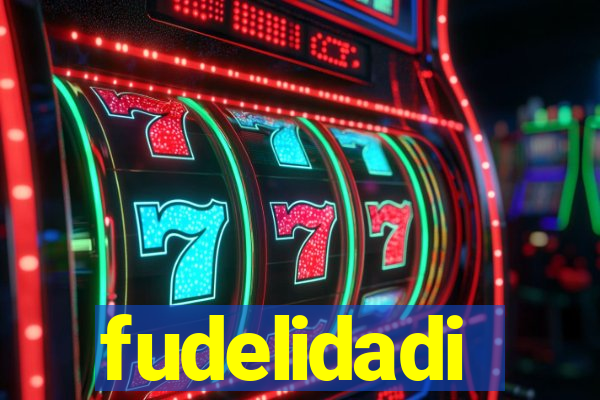 fudelidadi