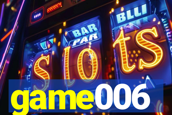 game006