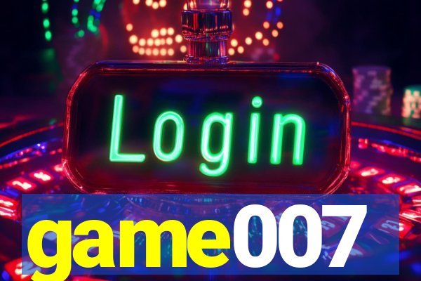game007