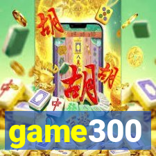 game300