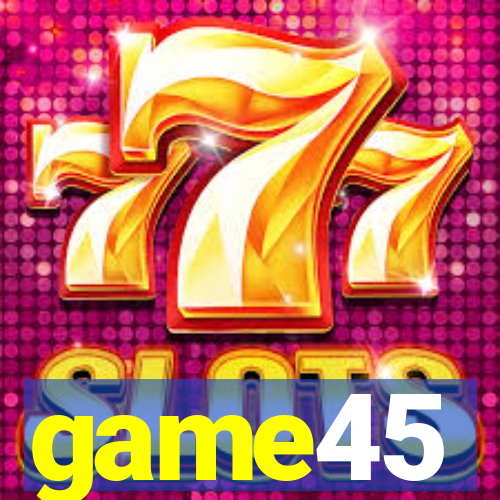 game45