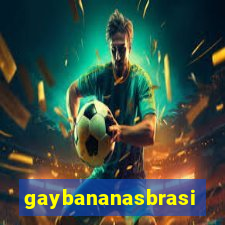 gaybananasbrasil
