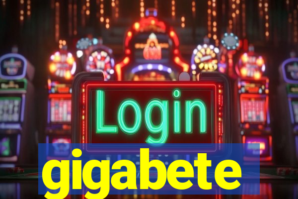 gigabete
