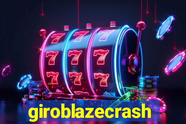 giroblazecrash