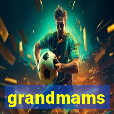 grandmams