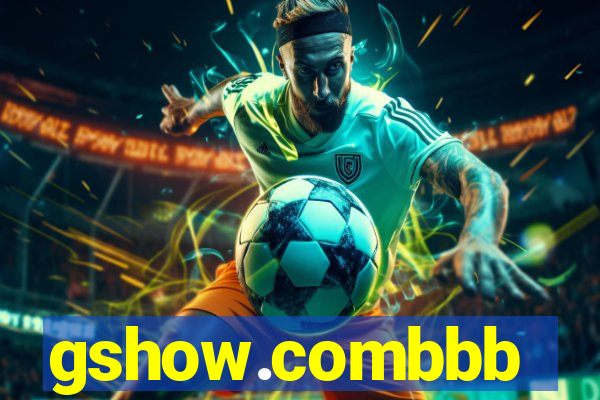 gshow.combbb