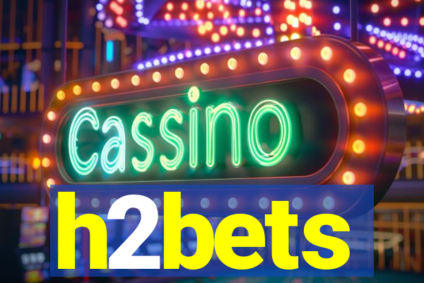 h2bets
