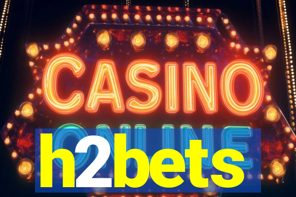 h2bets