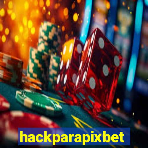 hackparapixbet