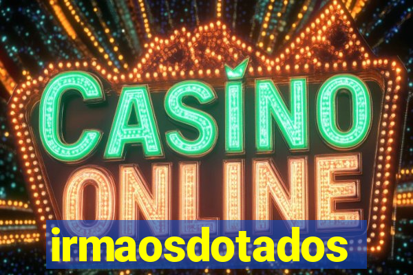 irmaosdotados