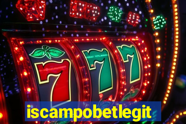 iscampobetlegit
