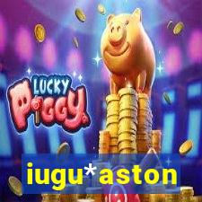 iugu*aston