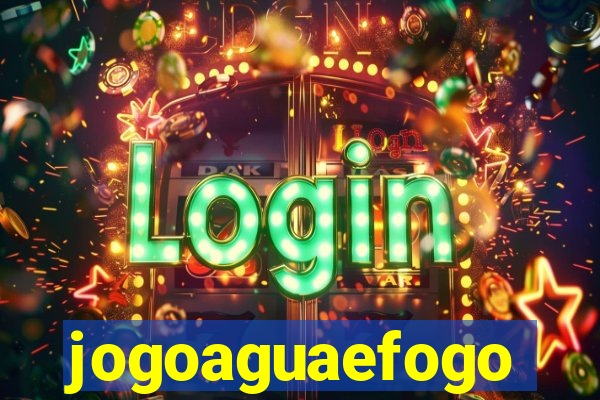 jogoaguaefogo