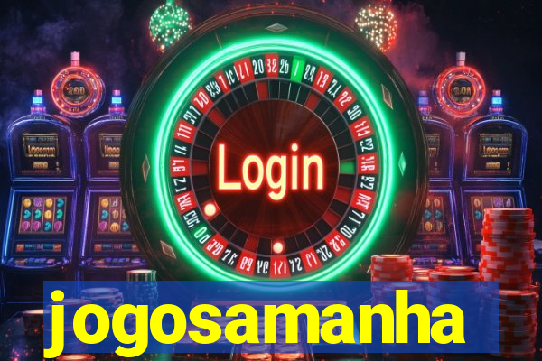 jogosamanha