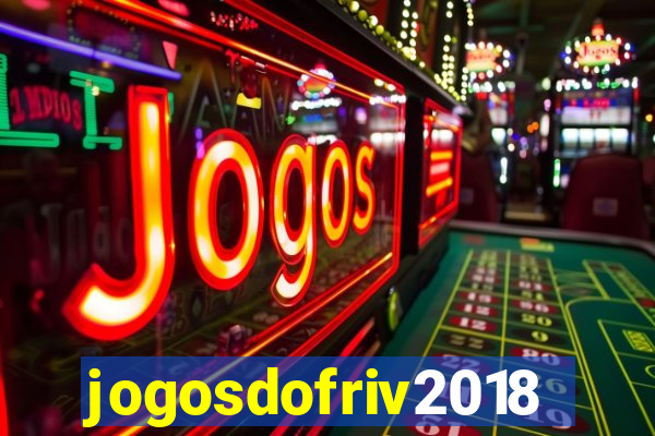 jogosdofriv2018