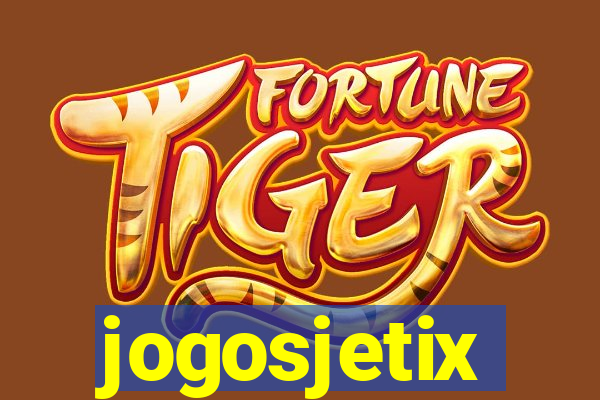 jogosjetix