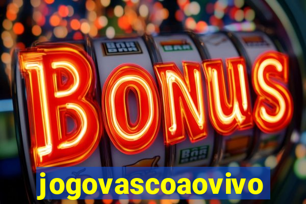 jogovascoaovivo