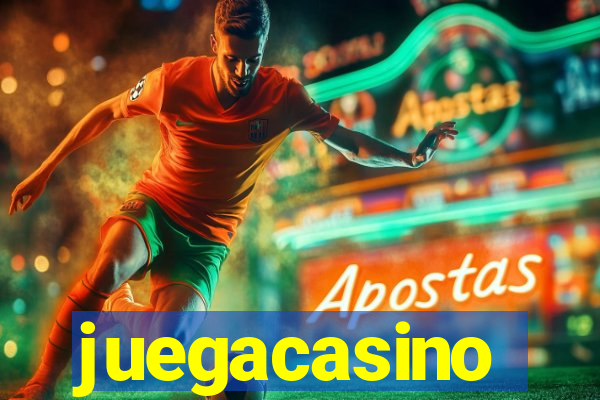 juegacasino