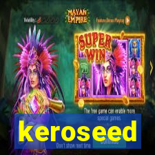 keroseed
