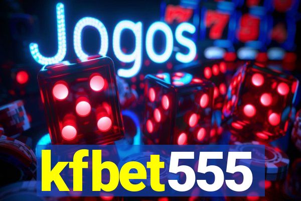kfbet555