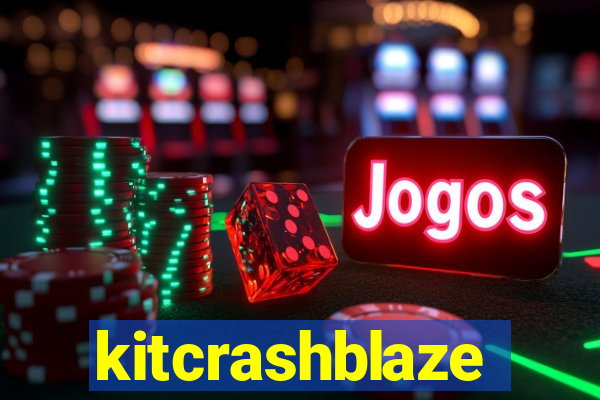 kitcrashblaze