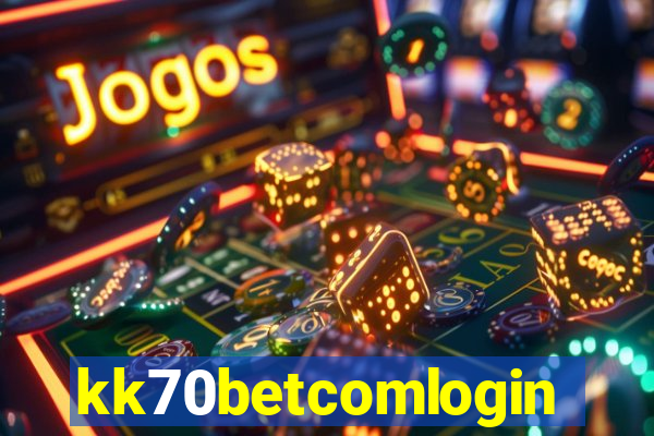 kk70betcomlogin
