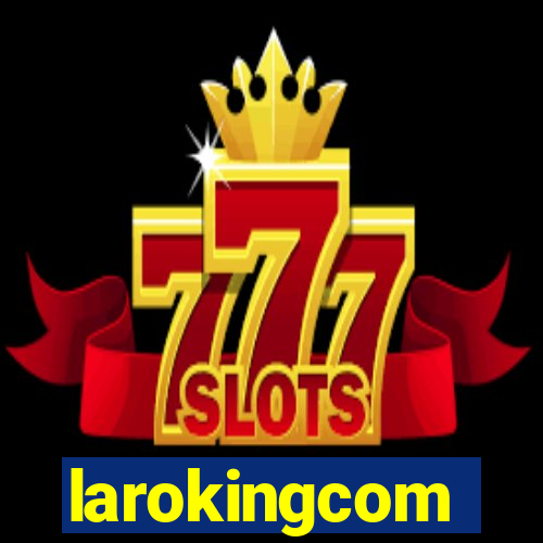 larokingcom