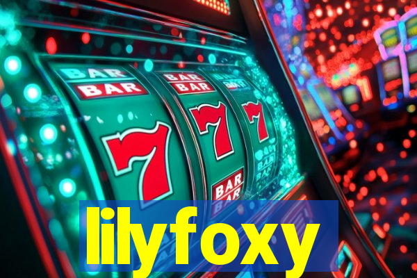 lilyfoxy