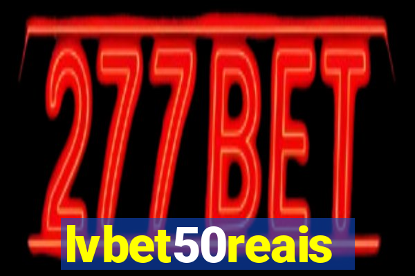 lvbet50reais