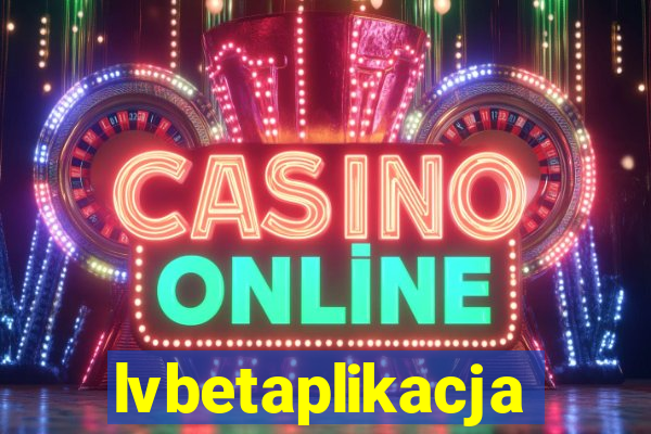 lvbetaplikacja