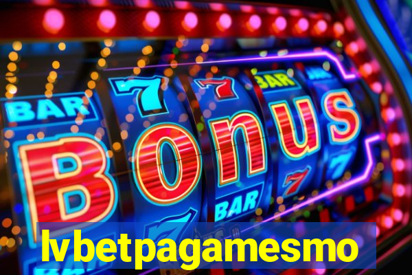 lvbetpagamesmo