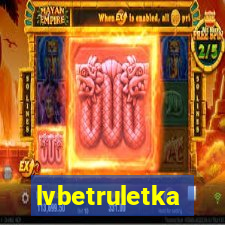 lvbetruletka