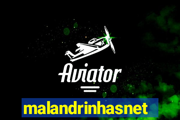 malandrinhasnet