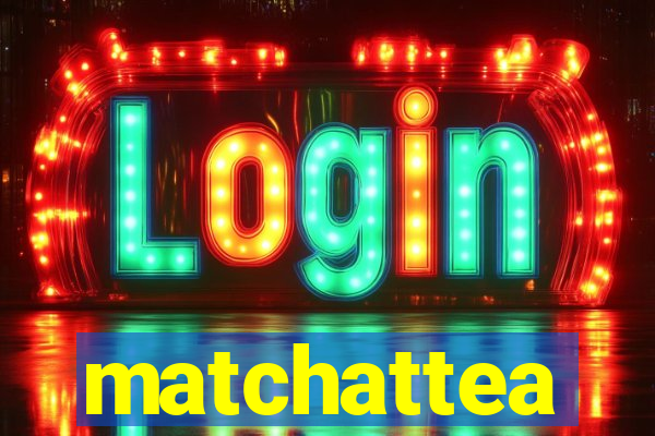 matchattea