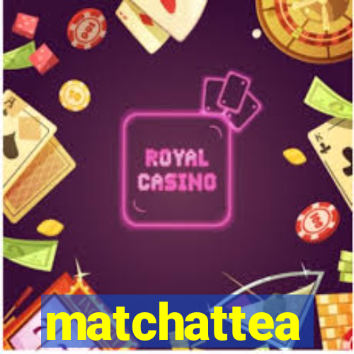 matchattea