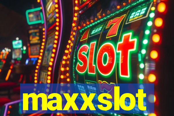 maxxslot